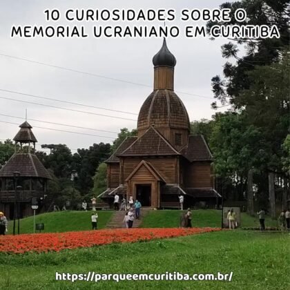 10 curiosidades sobre o Memorial Ucraniano em Curitiba