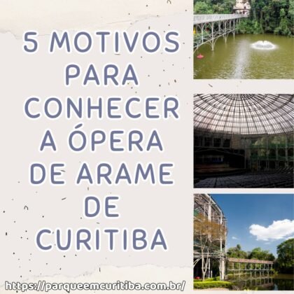 5 motivos para conhecer a Ópera de Arame de Curitiba 5 motivos para conhecer a Ópera de Arame de Curitiba