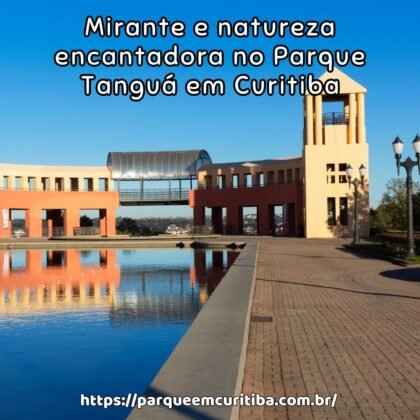 Mirante e natureza encantadora no Parque Tanguá em Curitiba Mirante e natureza encantadora no Parque Tanguá em Curitiba
