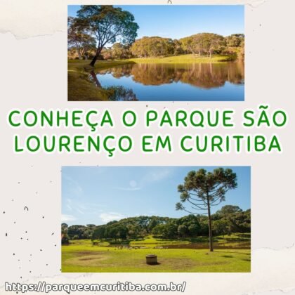 Conheça o Parque São Lourenço em Curitiba Conheça o Parque São Lourenço em Curitiba